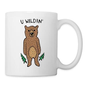U Wildin' Bär - Tasse - Weiß - Rechts