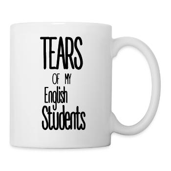 Tears of my English students - Mug - white - Right