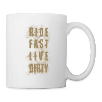 RIDE FAST LIVE DIRTY – MOUNTAIN BIKE - MOTOCROSS - Mug - white - Right