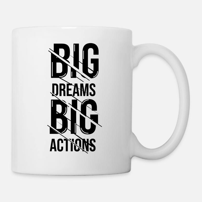 Big Dreams Big Actio - Mug - white
