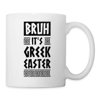Griechisches Ostern Bruder Es IST Griechisches Ostern Frohe Ostern - Tasse - Weiß - Rechts