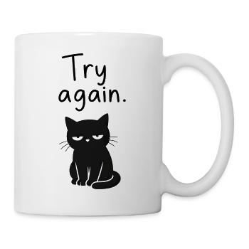 Genervte Katze – Try Again - Tasse - Weiß - Rechts