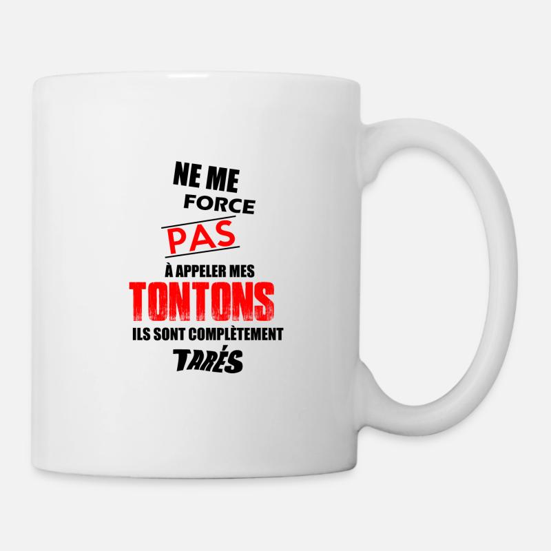 Ne me force pas à appeler mes tontons - Mug blanc - blanc