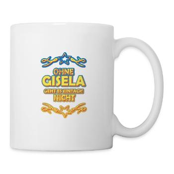 Ohne Gisela unmöglich - Tasse - Weiß - Rechts