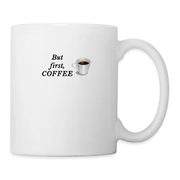 But first, COFFEE - Mug blanc - blanc - Droite