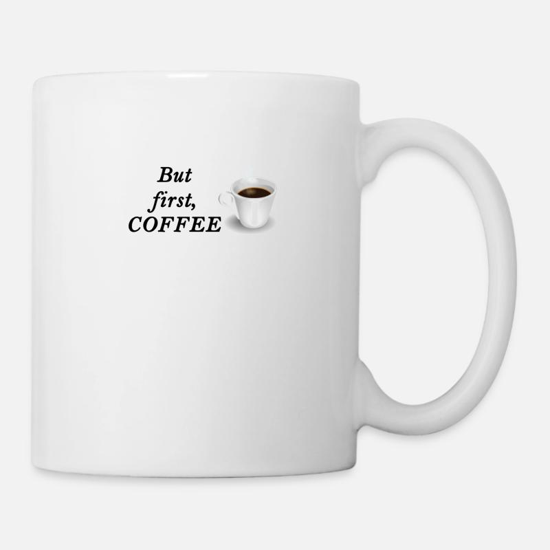 But first, COFFEE - Mug blanc - blanc