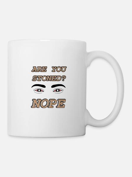 Bist Du stoned? Nein - Tasse - Weiß