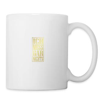 Ich muss gar nichts, lustiger Spruch - Tasse - Weiß - Rechts