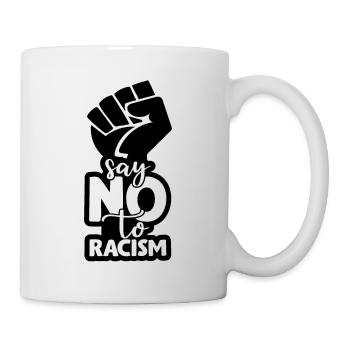 Rassismus Antirassismus Toleranz Menschenrechte - Tasse - Weiß - Rechts