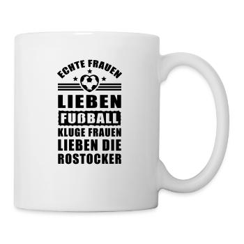 Frauen lieben Fußball, kluge Frauen die Rostocker - Tasse - Weiß - Rechts