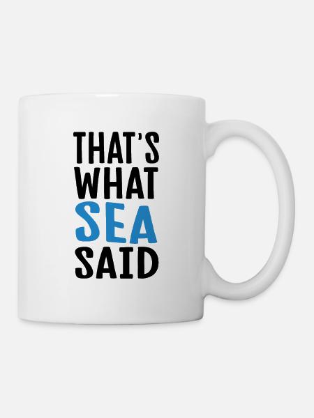 That's what sea said - Mug - white