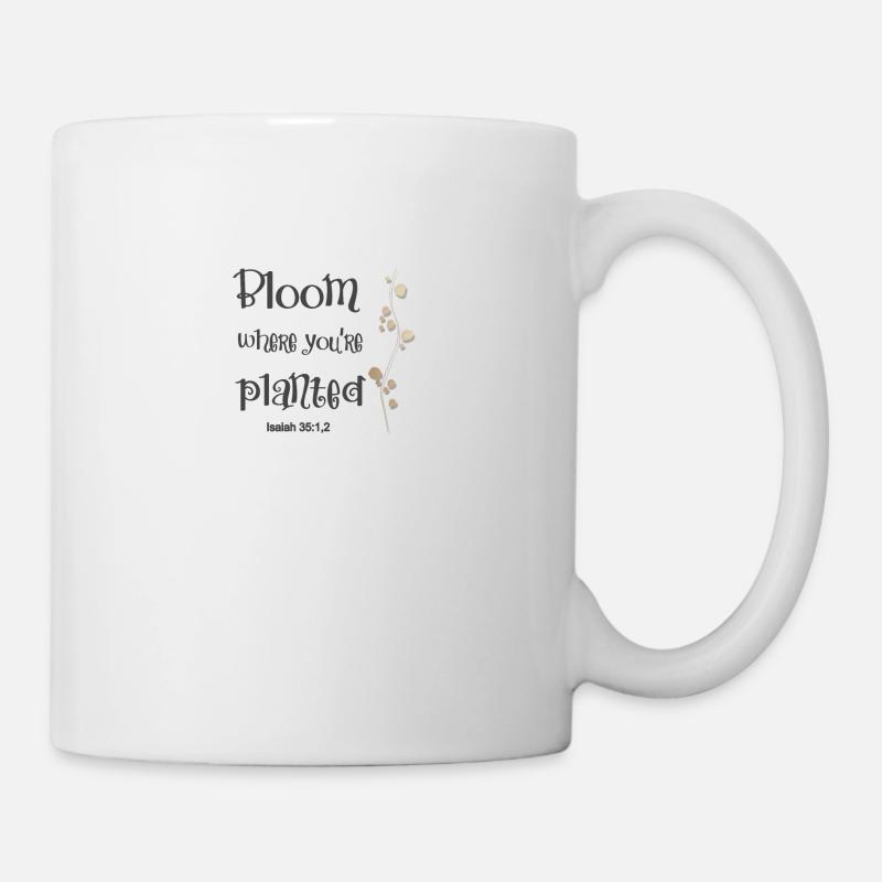 Christian Design Bloom Where you are Planted - Mug - white