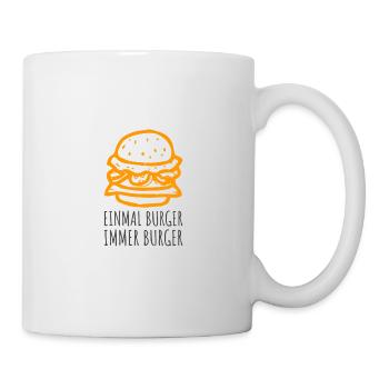 Einmal Burger immer Burger - Tasse - Weiß - Rechts