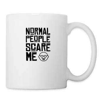 Normal People Scare Me Geschenk Nerd Geek Geschenk - Tasse - Weiß - Rechts