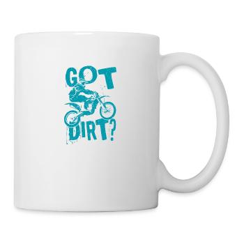 Got Dirt? MotoCross Motorrad Dirt Bike Geschenk - Tasse - Weiß - Rechts
