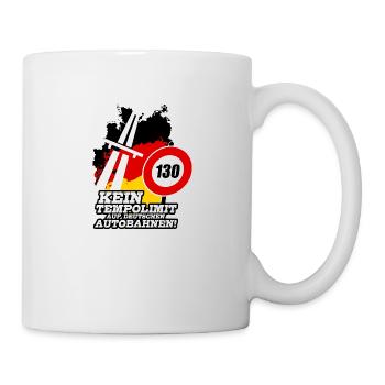 KEIN TEMPOLIMIT AUF DEUTSCHEN AUTOBAHNEN Geschenk - Tasse - Weiß - Rechts
