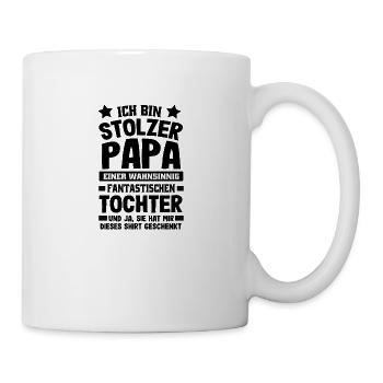 Ich bin stolzer Papa einer tollen Tochter Geschenk - Tasse - Weiß - Rechts