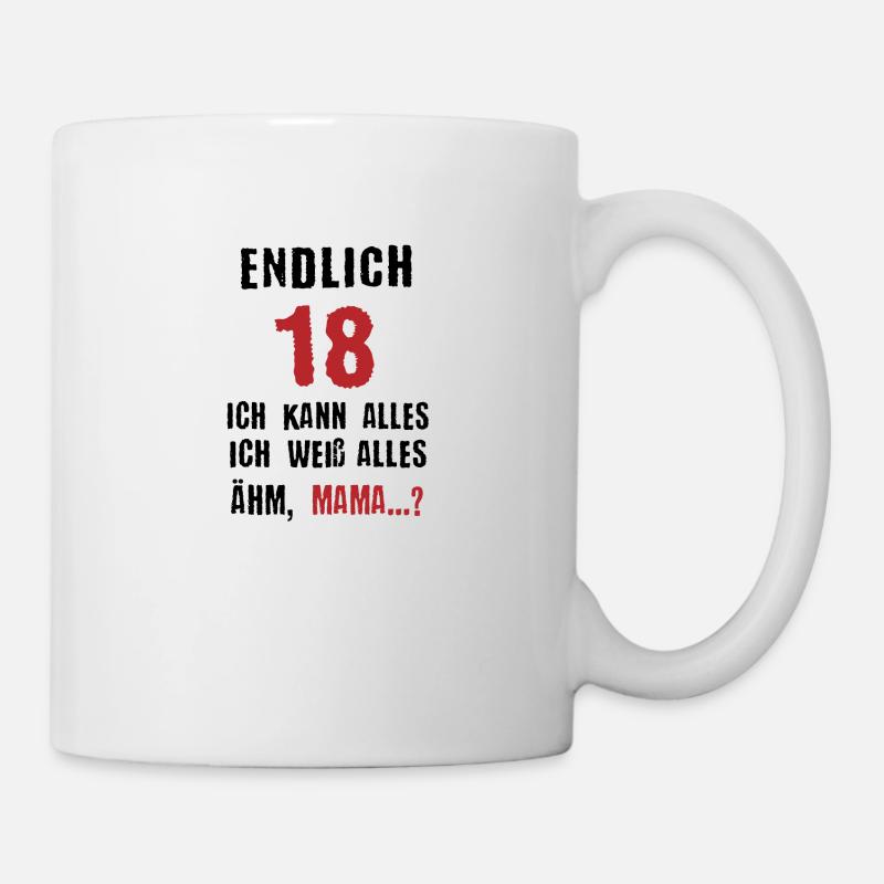 Endlich 18 Spruch 18. Geburtstag Mama Geschenk - Tasse - Weiß