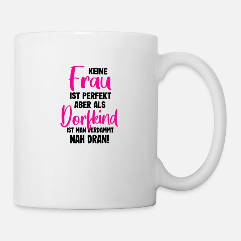 Frau Dorfkind Spruch Dorf geschenk - Tasse - Weiß