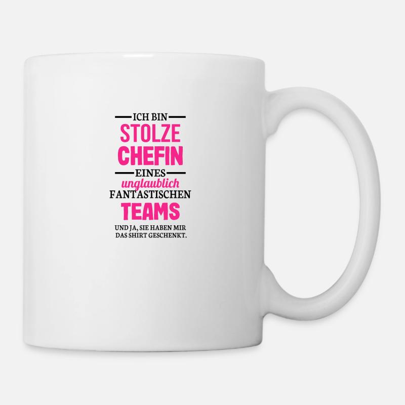 Stolze Chefin eines fantastischen Teams - Tasse - Weiß