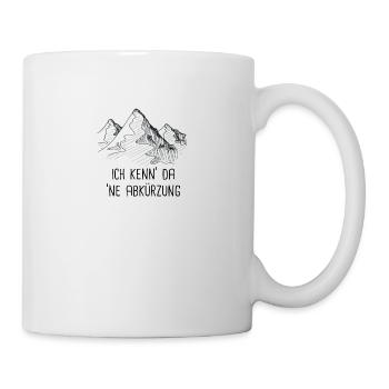 Ich kenn da ne Abkürzung Bergsteiger Wandern - Tasse - Weiß - Rechts