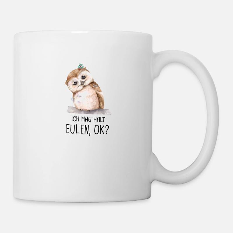 Ich mag halt Eulen ok? - Tasse - Weiß