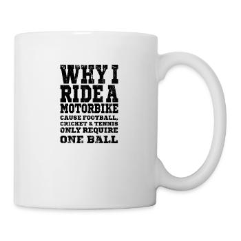 MOTORCYCLE FUNNY Gift Biker for Motorcyclists - Mug - white - Right