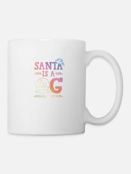 Santa is a OG - Tasse - Weiß
