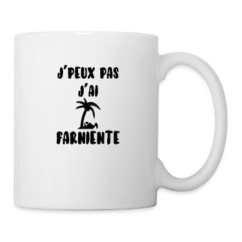 J’peux pas j’ai farniente - Mug blanc - blanc - Droite