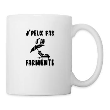 J’peux pas j’ai farniente - Mug blanc - blanc - Droite