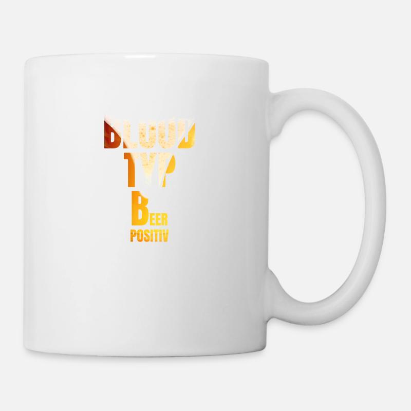 BLOOD TYPE BEER POSITIVE funny beer saying - Mug - white