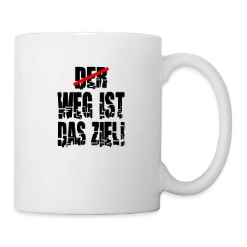 weg ist das Ziel Motivation Spruch Statement - Tasse - Weiß - Rechts