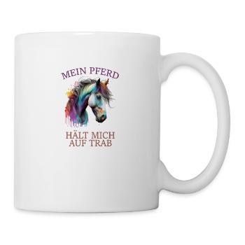 Mein Pferd hält mich auf Trab - Tasse - Weiß - Rechts
