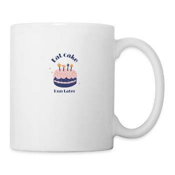 Eat Cake Run Later - Mug - white - Right