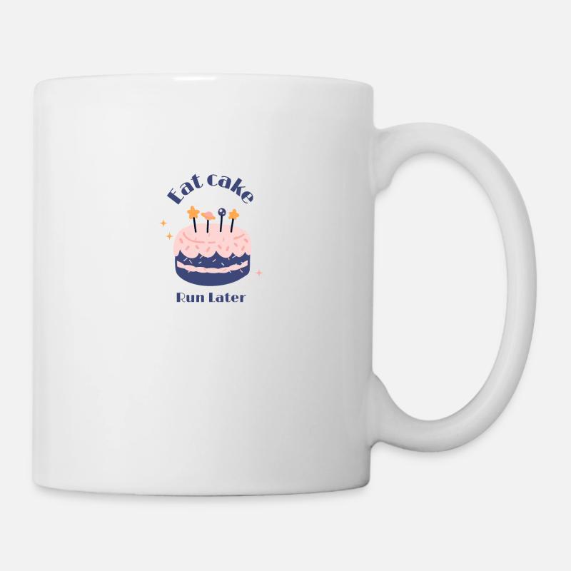 Manger du gâteau courir plus tard - Mug blanc - blanc