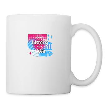 Make History not Tea - Mug - white - Right