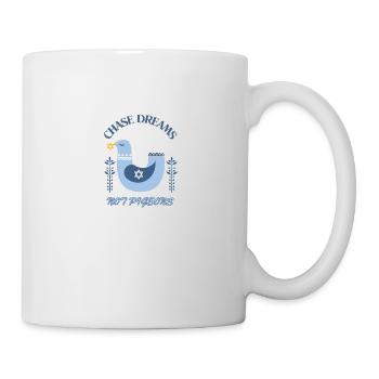 Chase Dreams not Pigeons - Mug - white - Right