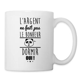 Argent Pas Bonheur Dormir, sieste, dodo - Mug blanc - blanc - Droite