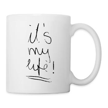 It's My Life - Slogan Statement Lifestyle - Mug - white - Right