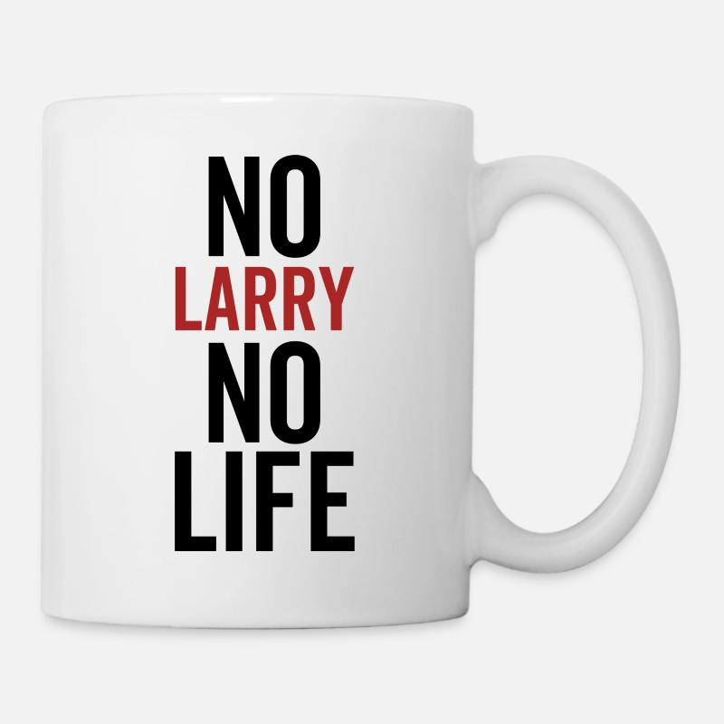 Kein Larry Kein Leben - Tasse - Weiß