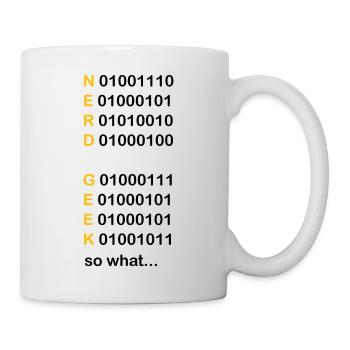 nerd geek so what - Mug - white - Right