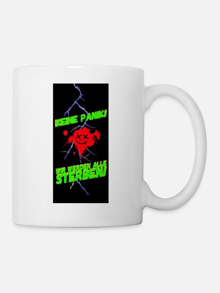 Wir werden alle sterben! - Tasse - Weiß