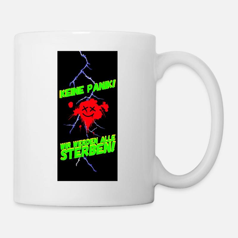 Wir werden alle sterben! - Tasse - Weiß