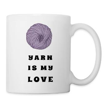Yarn Is My Love – Lilac Yarn – Crochet & Knitting - Tasse - Weiß - Rechts