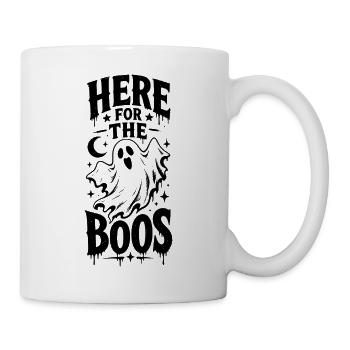 Here for the Boos - Tasse - Weiß - Rechts