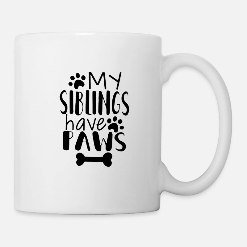 My Siblings have Paws - mit Knochen und Pfote - Tasse - Weiß