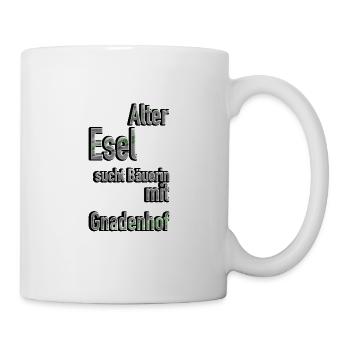 Alter Esel sucht Bäuerin mit Hof - Tasse - Weiß - Rechts