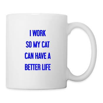 Pour une meilleure vie de chat je travaille! - Mug blanc - blanc - Droite