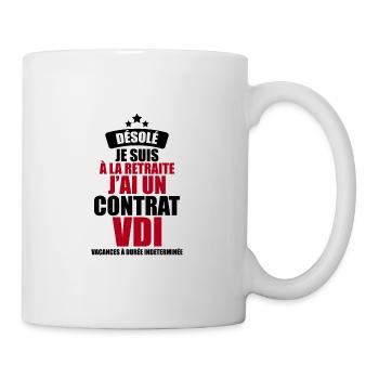 désolé je suis à la retraite j'ai un contrat vdi - Mug blanc - blanc - Droite