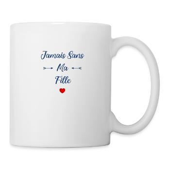 Jamais sans ma Fille - Mug blanc - blanc - Droite